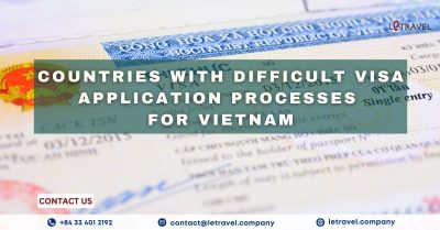 Countries with Difficult Visa Application Processes for Vietnam